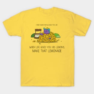 When Life Gives You His Lemons, Make That Lemonade T-Shirt